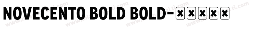 Novecento Bold Bold字体转换